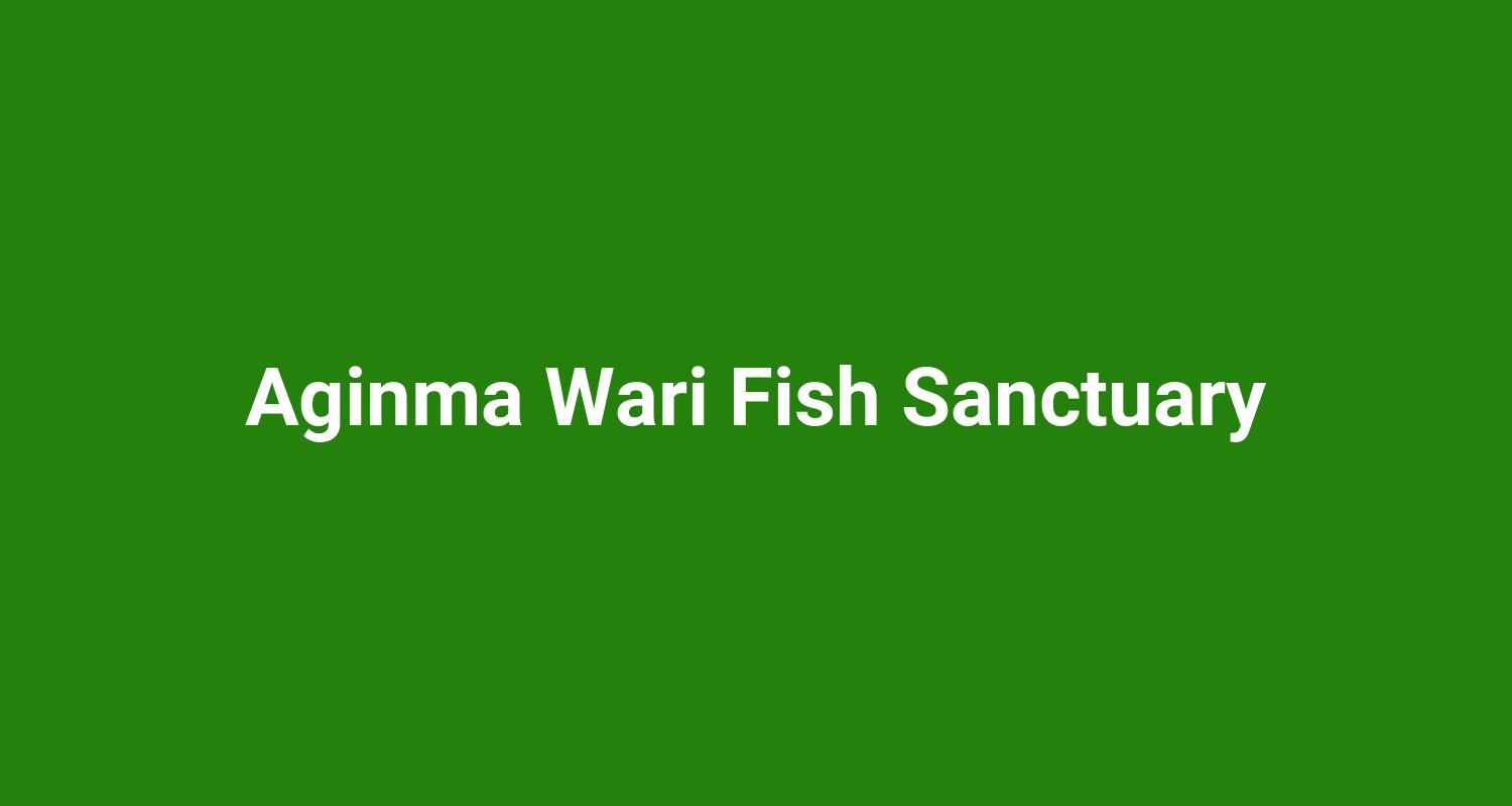 Aginma Wari Fish Sanctuary