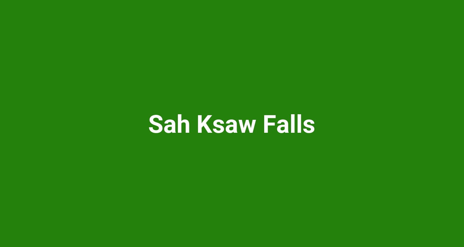 Sah Ksaw Falls