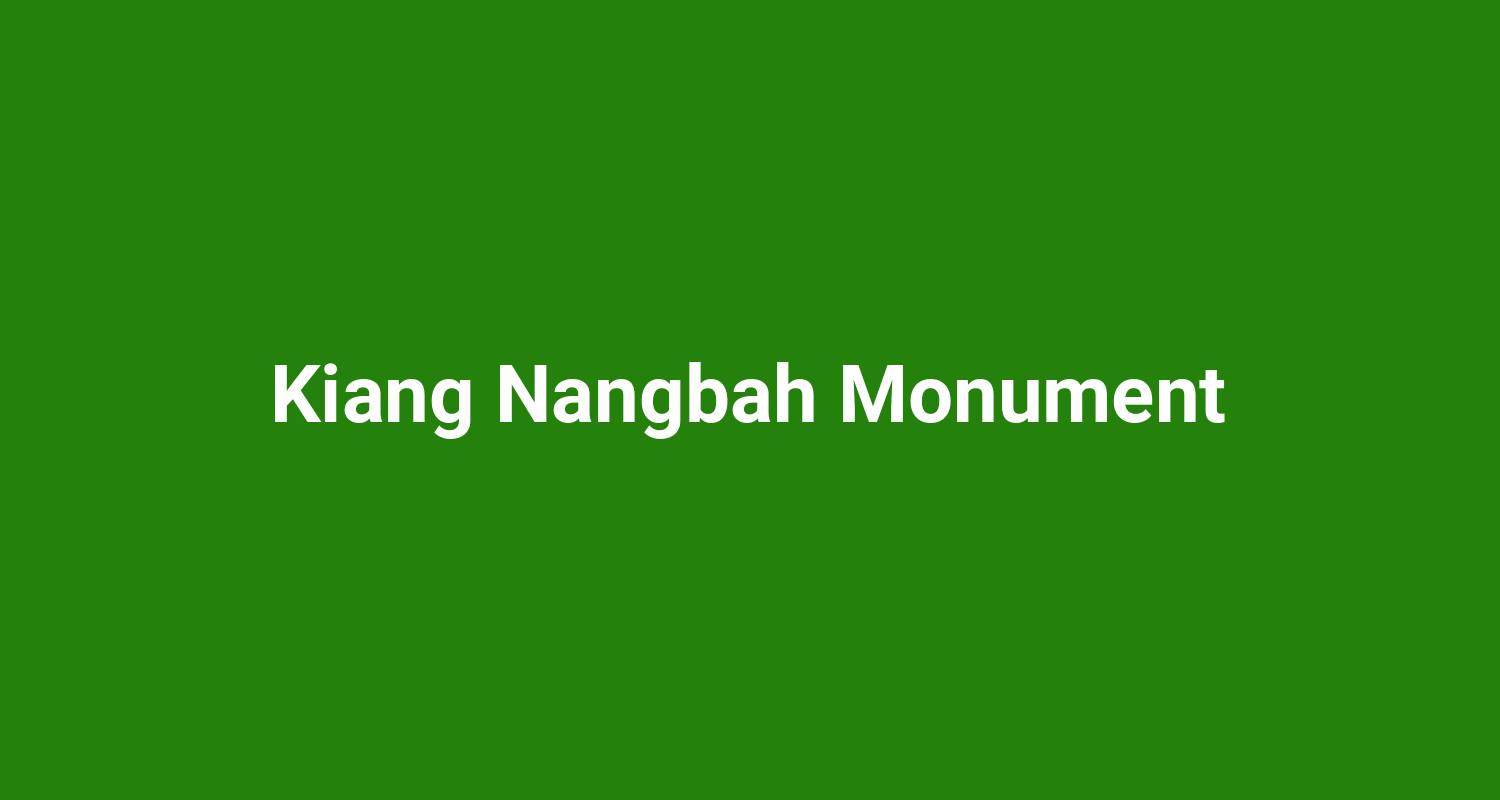 Kiang Nangbah Monument