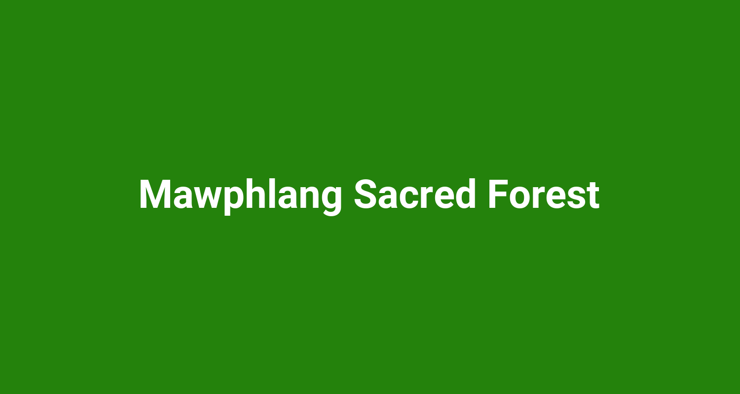 Mawphlang Sacred Forest