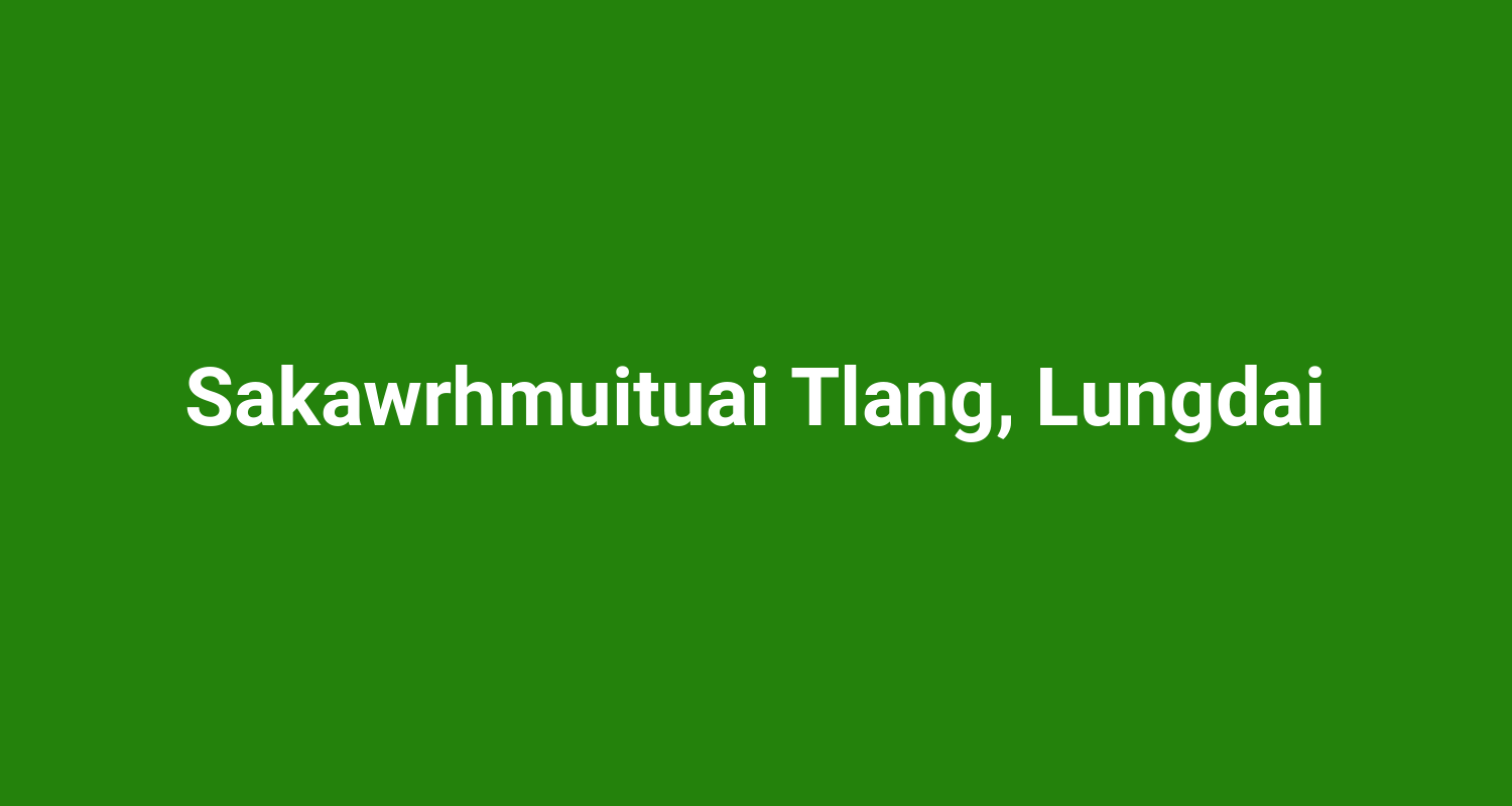 Sakawrhmuituai Tlang Lungdai