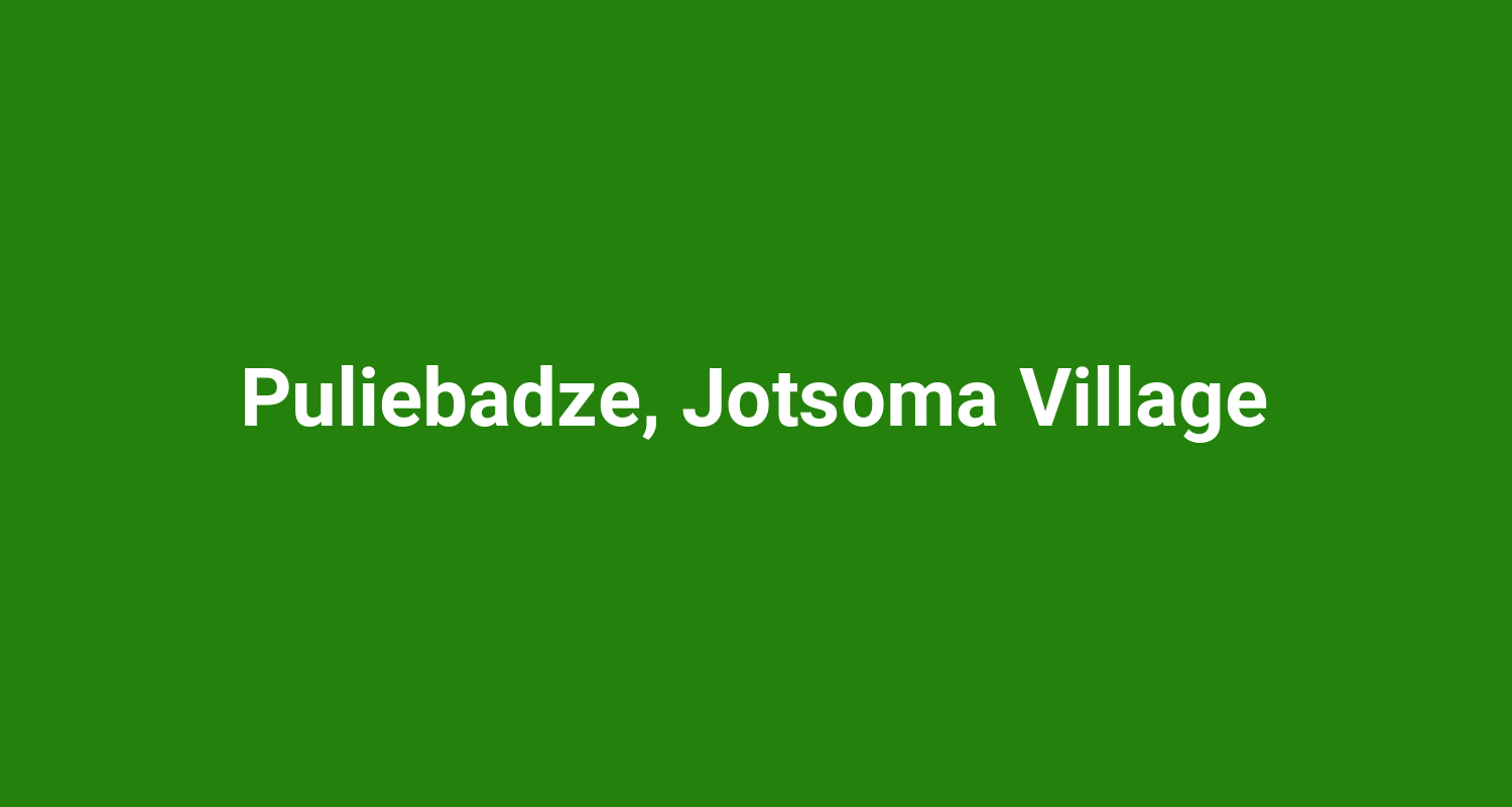 Puliebadze Jotsoma Village