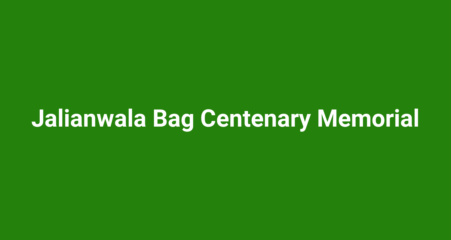 Jalianwala Bag Centenary Memorial