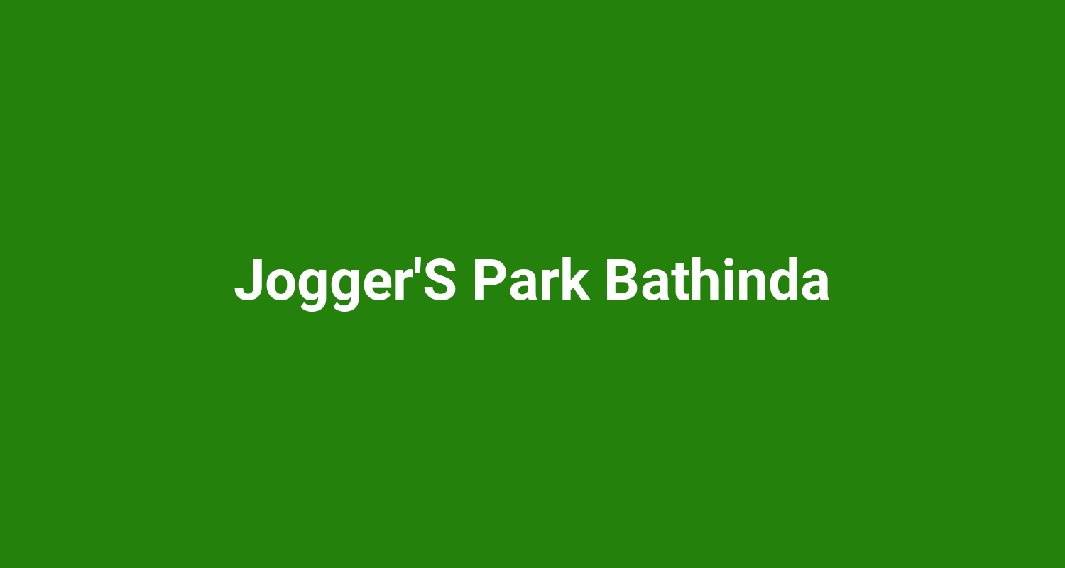 JoggerS Park Bathinda
