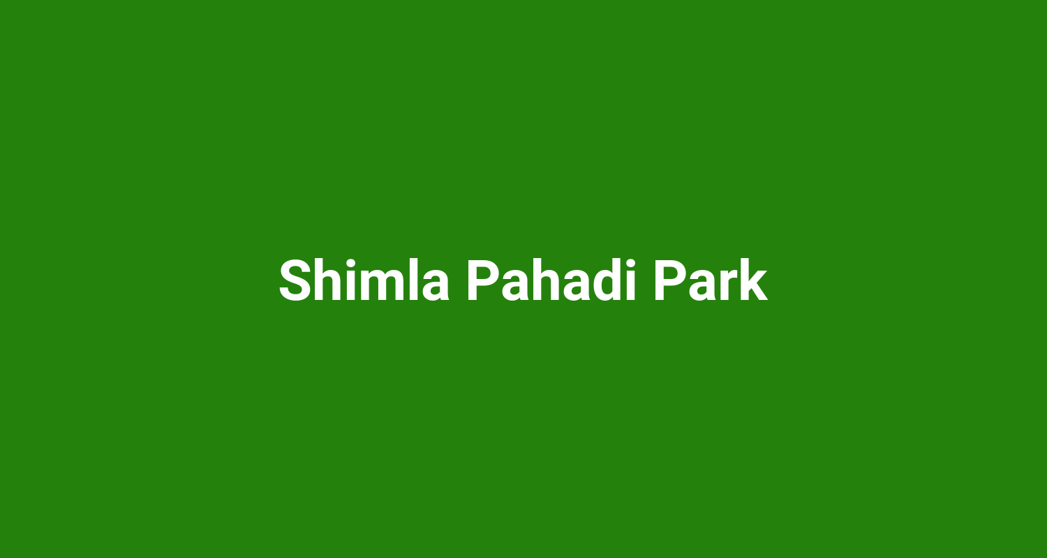 Shimla Pahadi Park