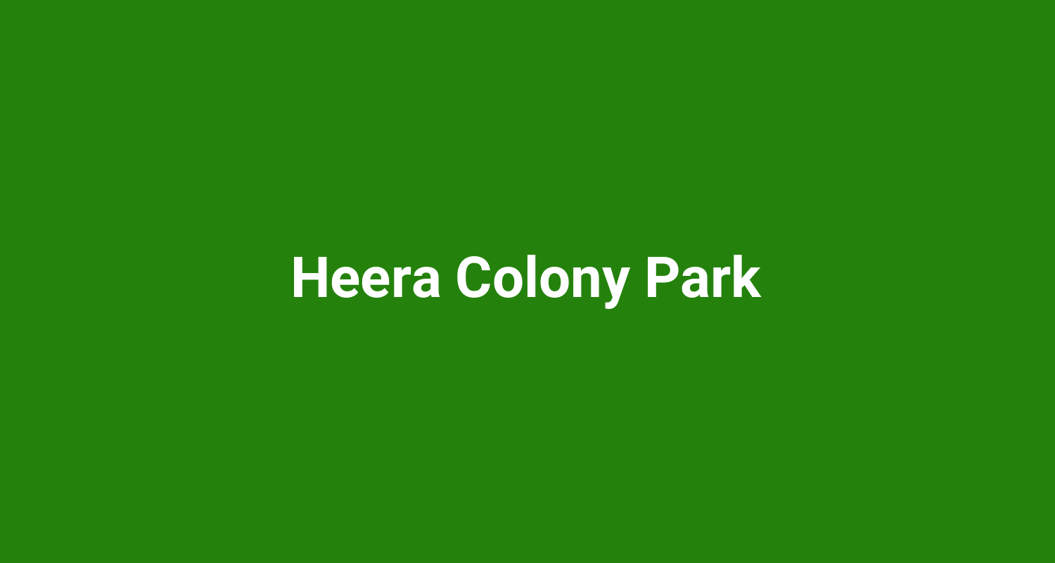 Heera Colony Park