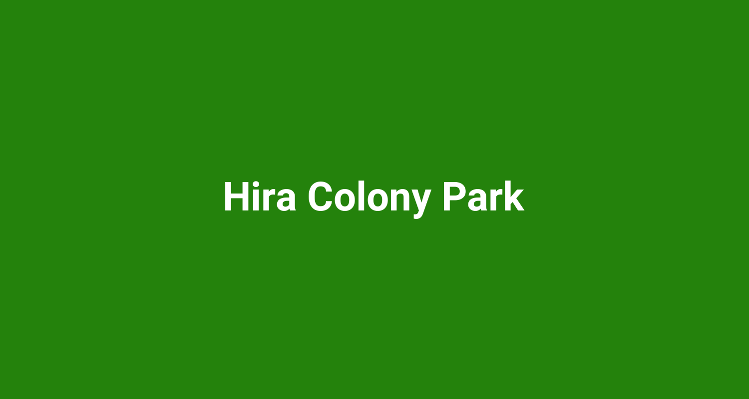 Hira Colony Park