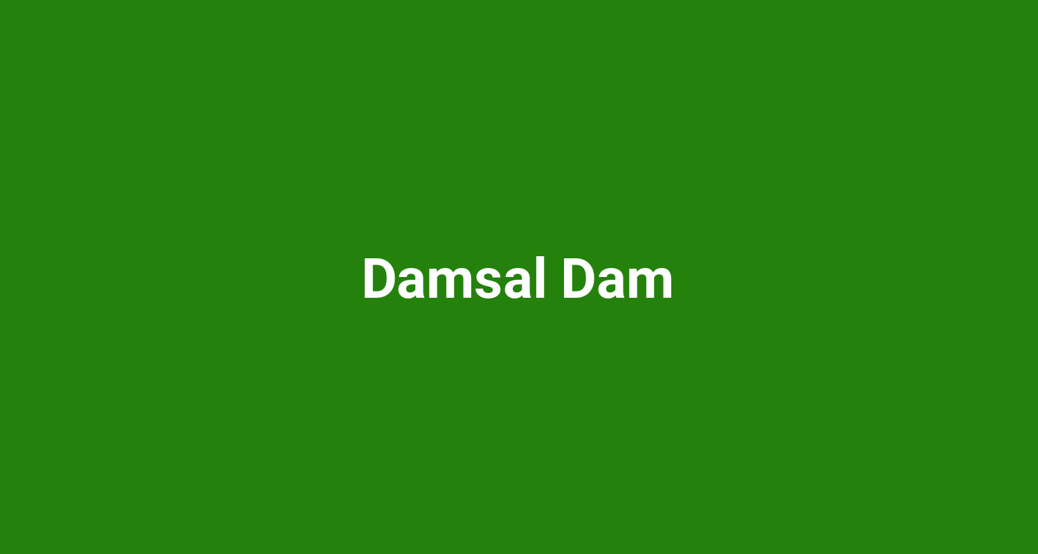 Damsal Dam