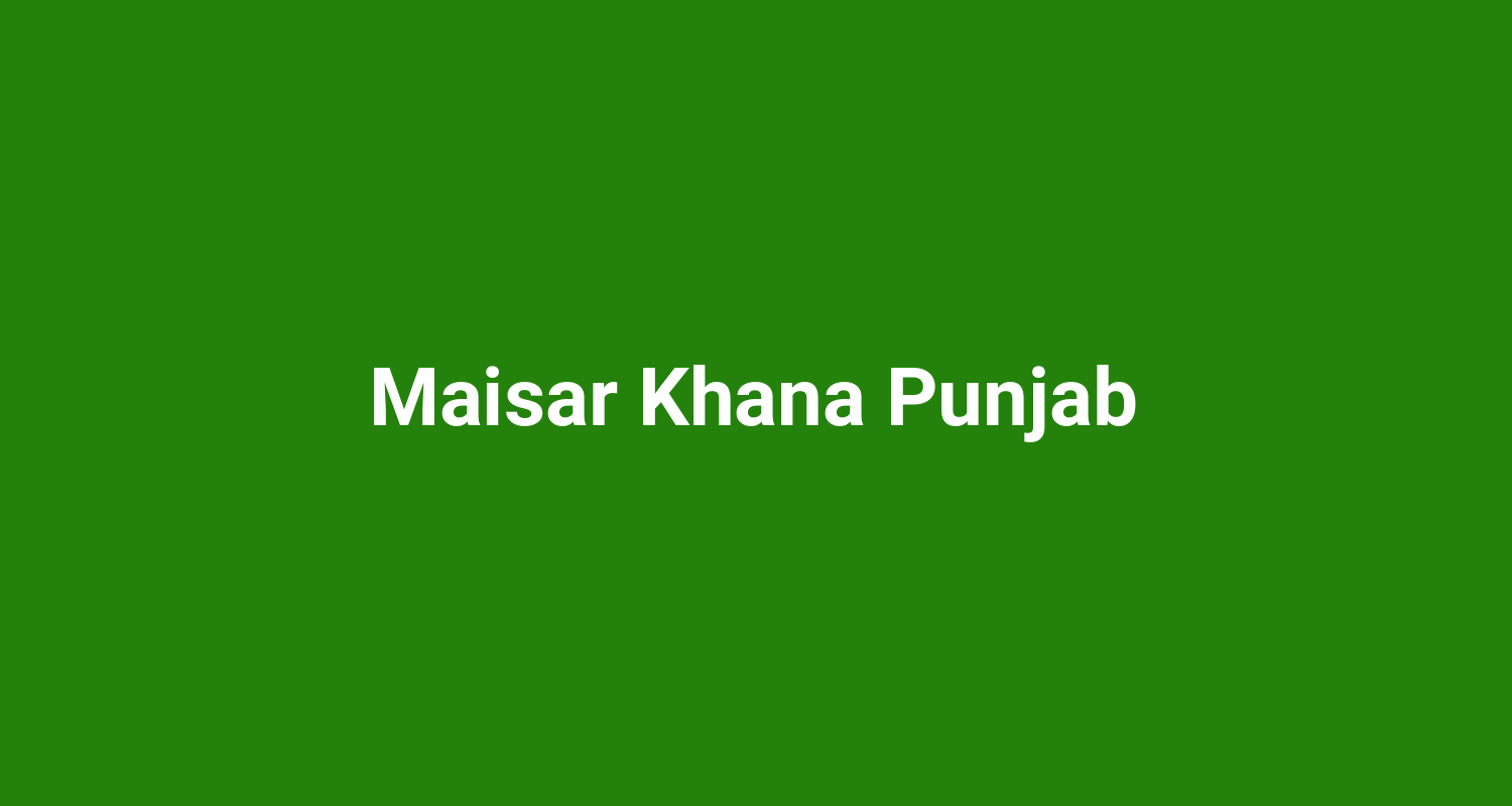Maisar Khana Punjab