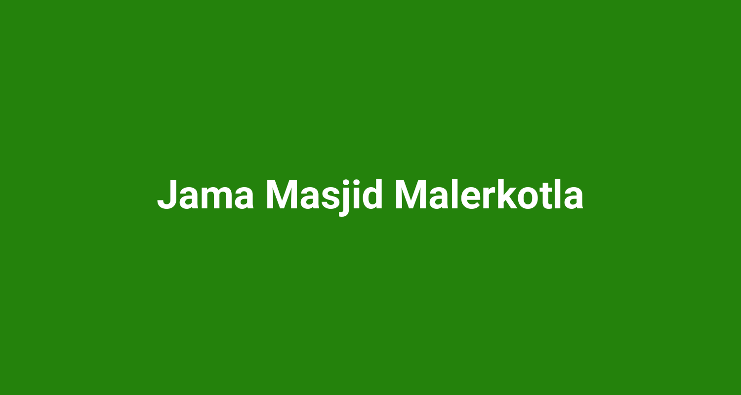Jama Masjid Malerkotla