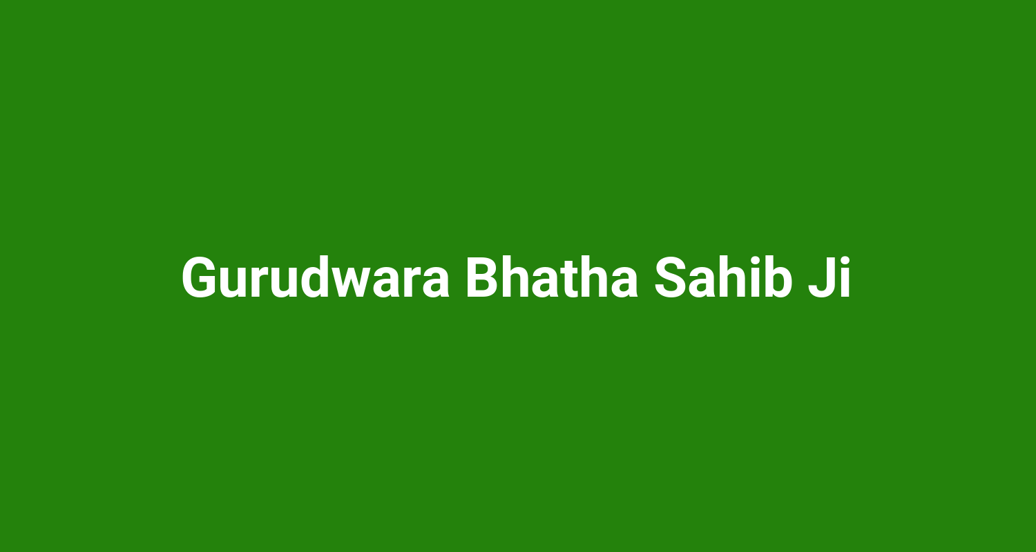 Gurudwara Bhatha Sahib Ji