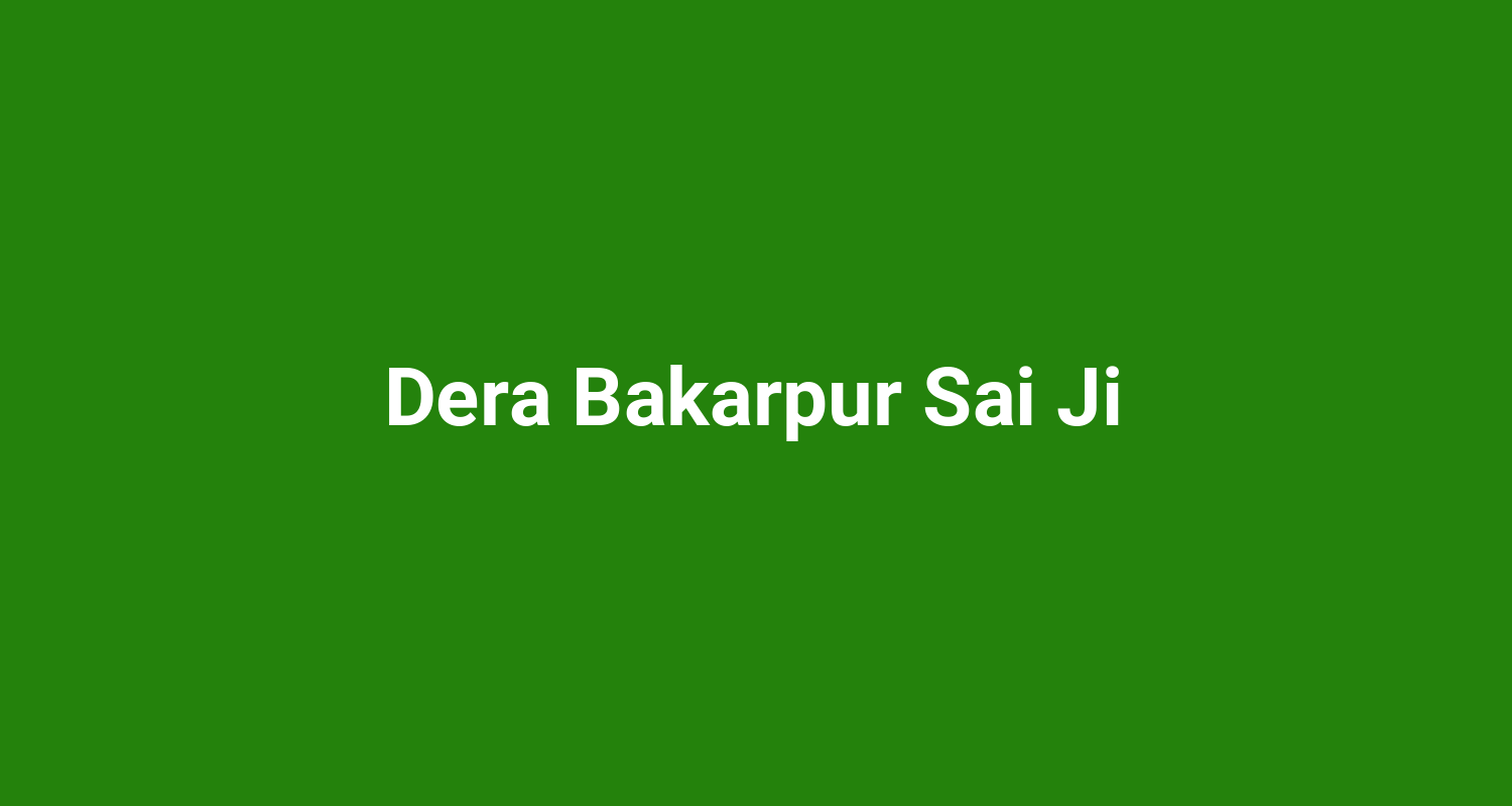 Dera Bakarpur Sai Ji