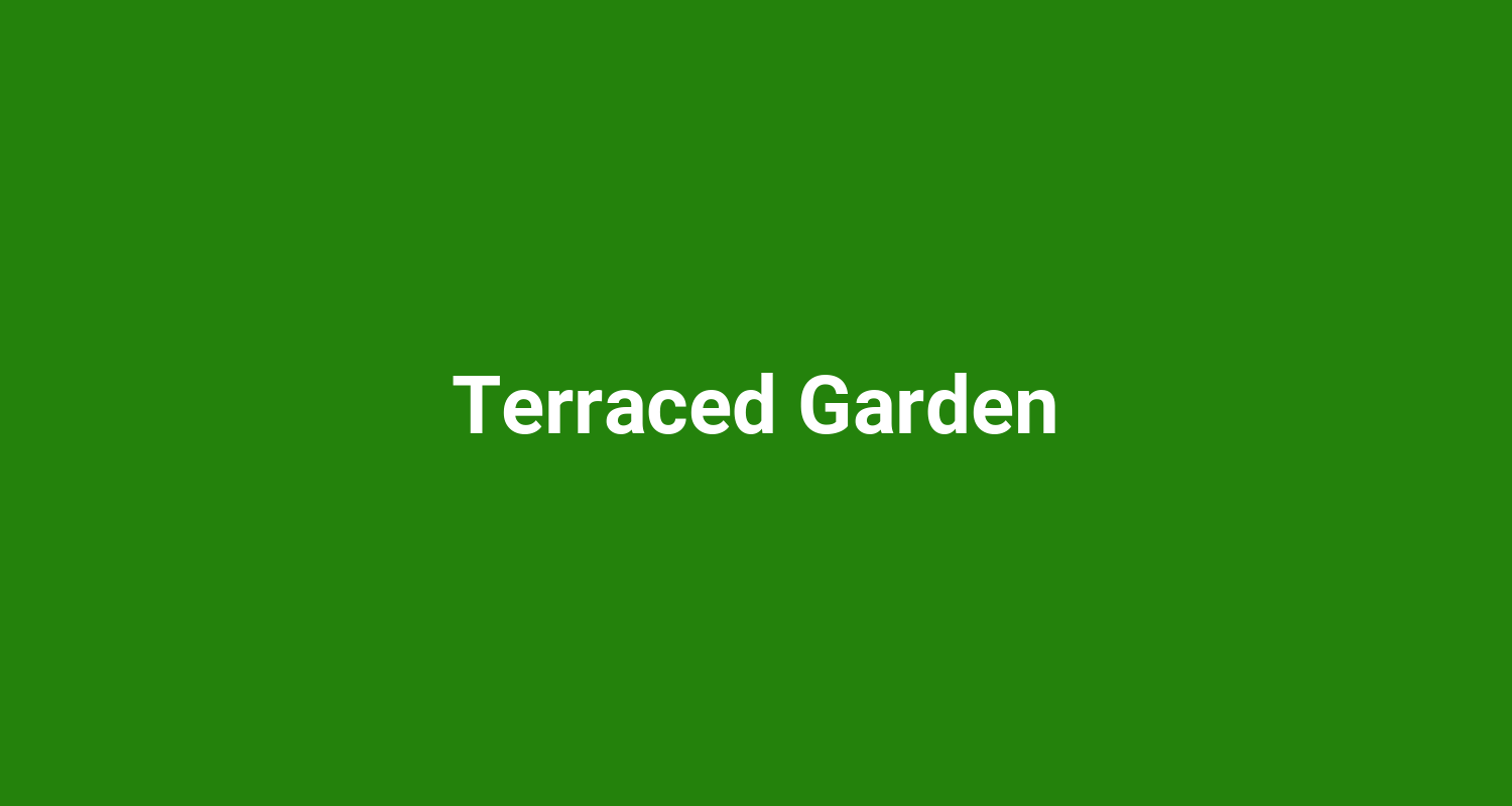 Terraced Garden