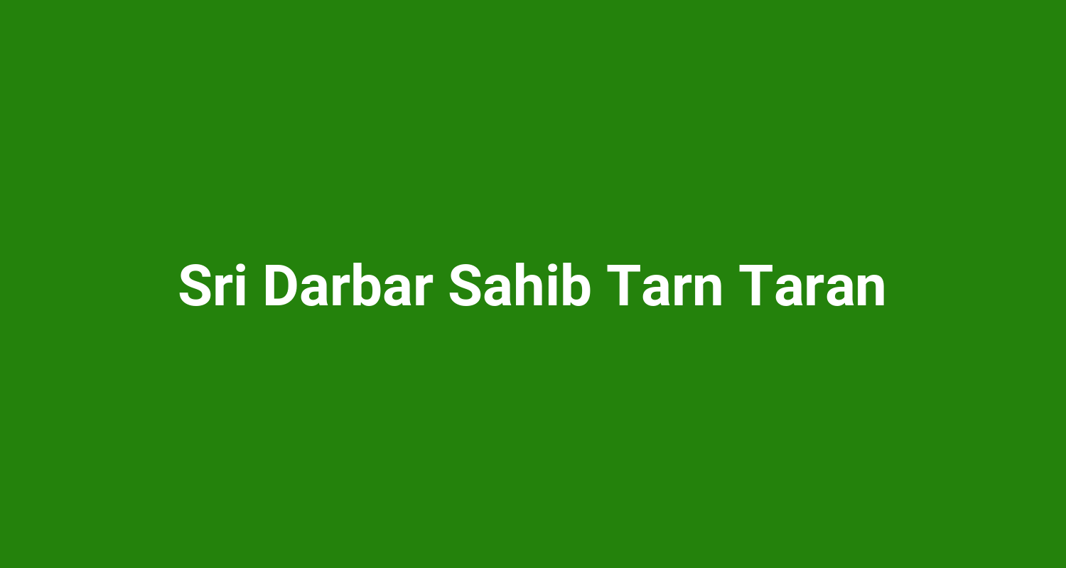 Sri Darbar Sahib Tarn Taran