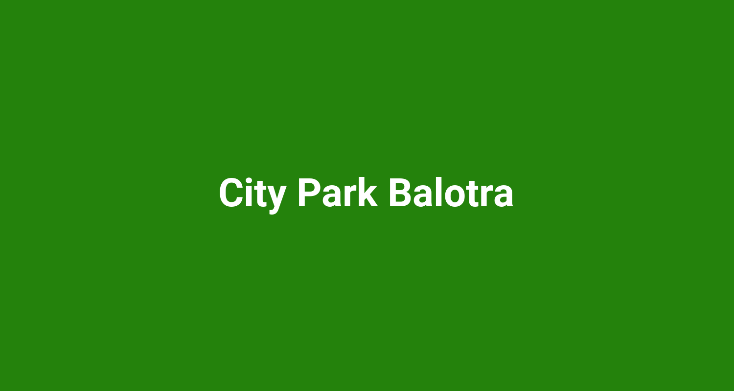 City Park Balotra