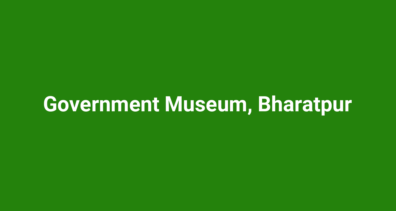 Government Museum Bharatpur