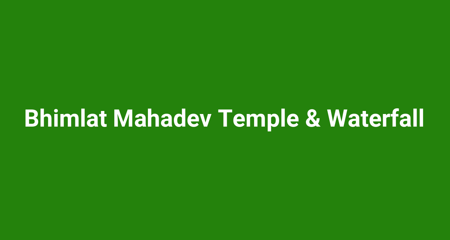 Bhimlat Mahadev Temple  Waterfall