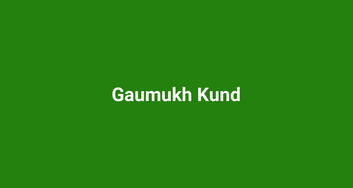 Gaumukh Kund