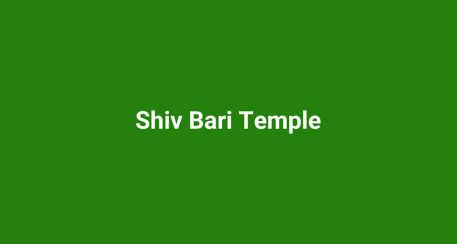Shiv Bari Temple