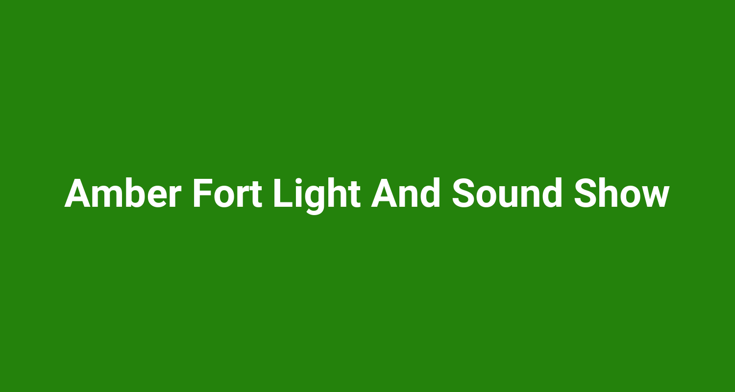 Amber Fort Light And Sound Show