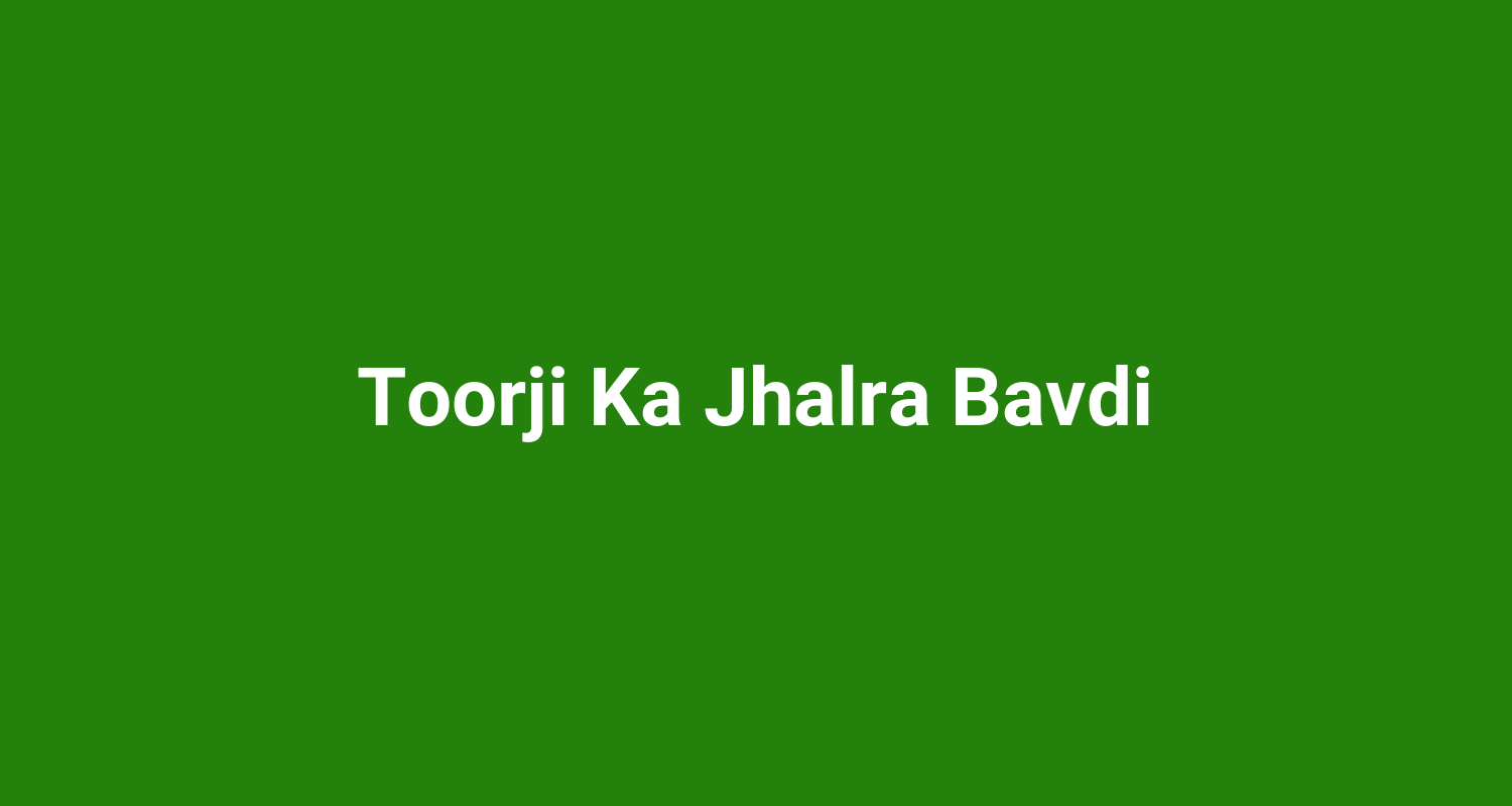 Toorji Ka Jhalra Bavdi