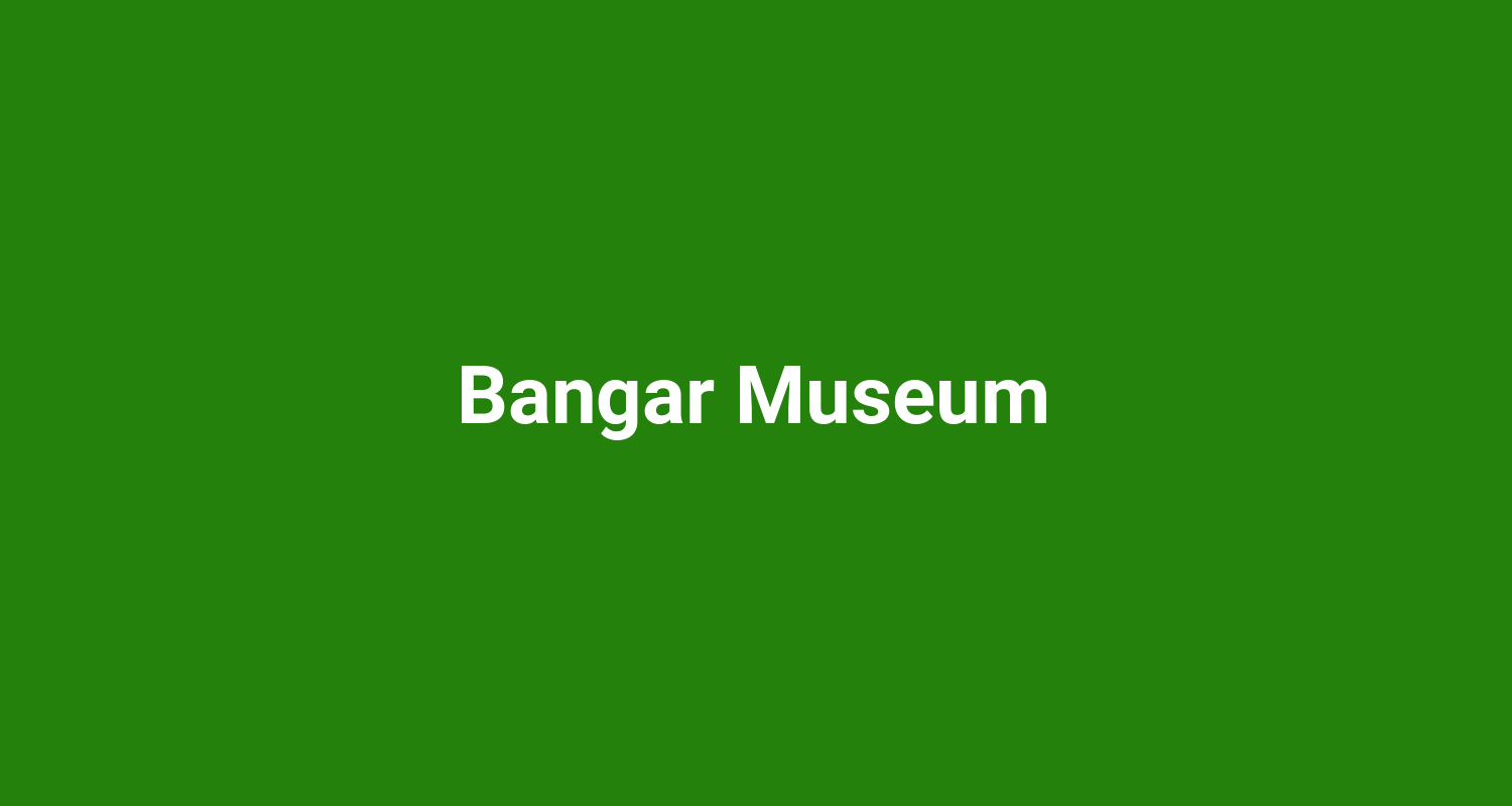 Bangar Museum