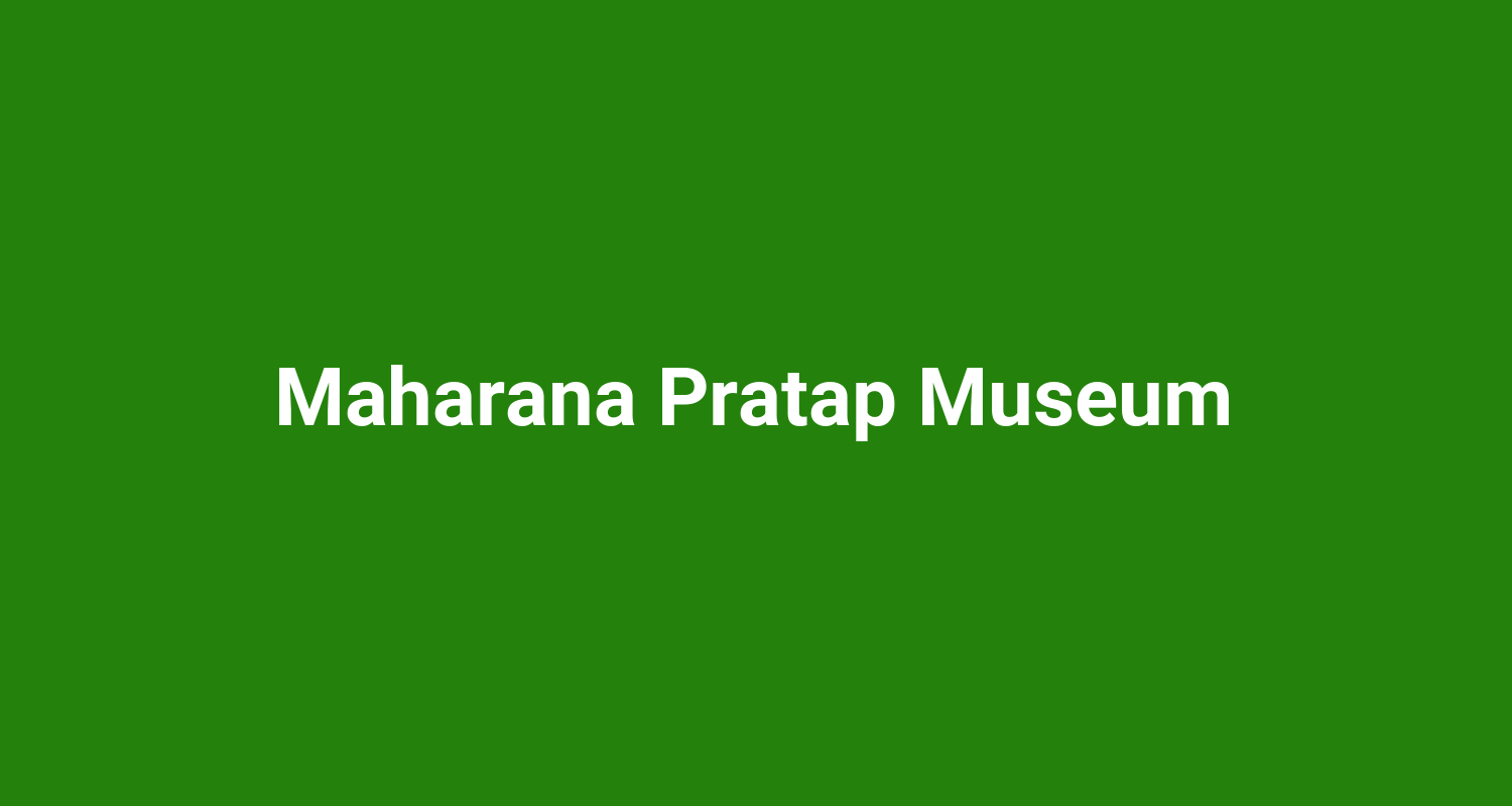 Maharana Pratap Museum