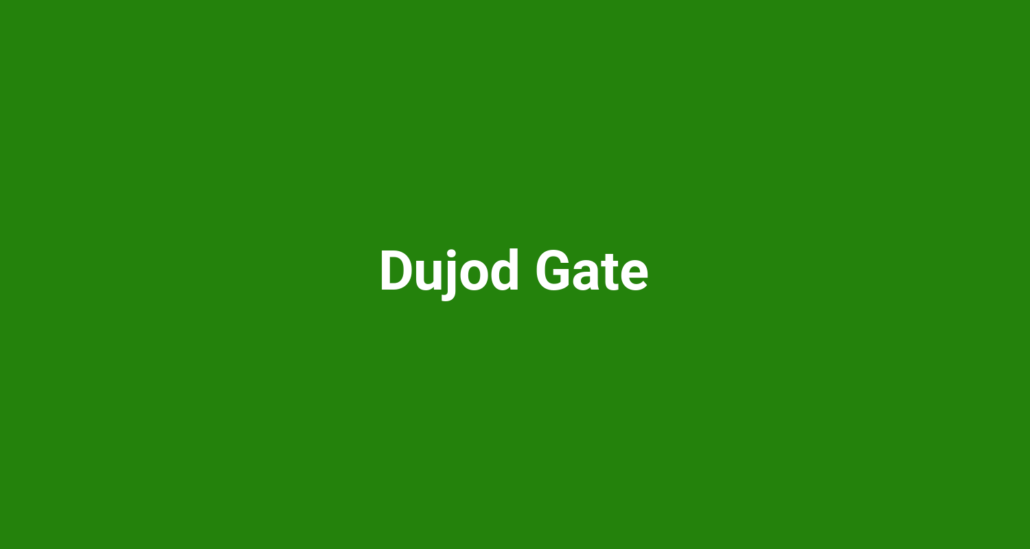 Dujod Gate