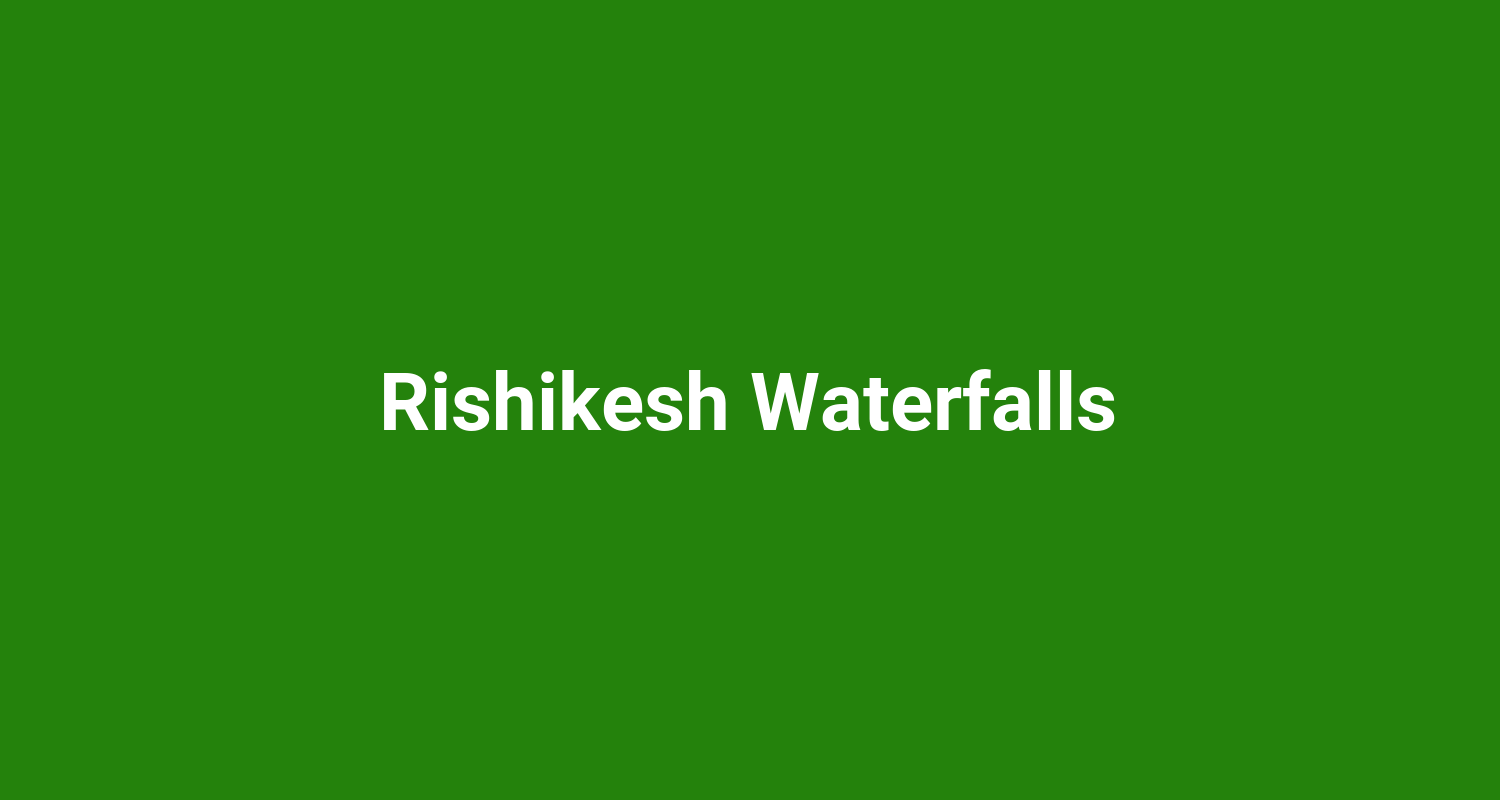 Rishikesh Waterfalls