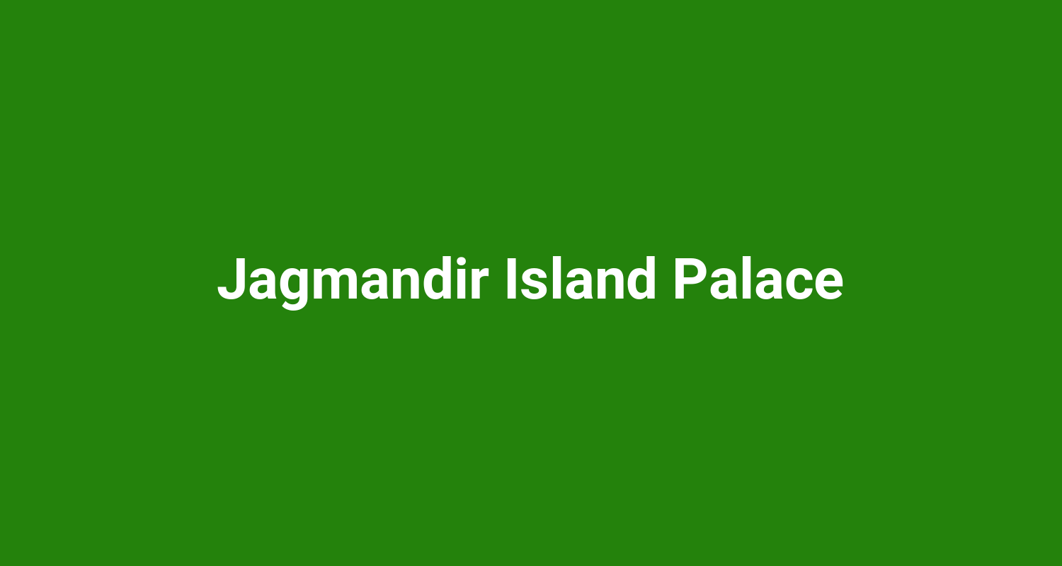 Jagmandir Island Palace