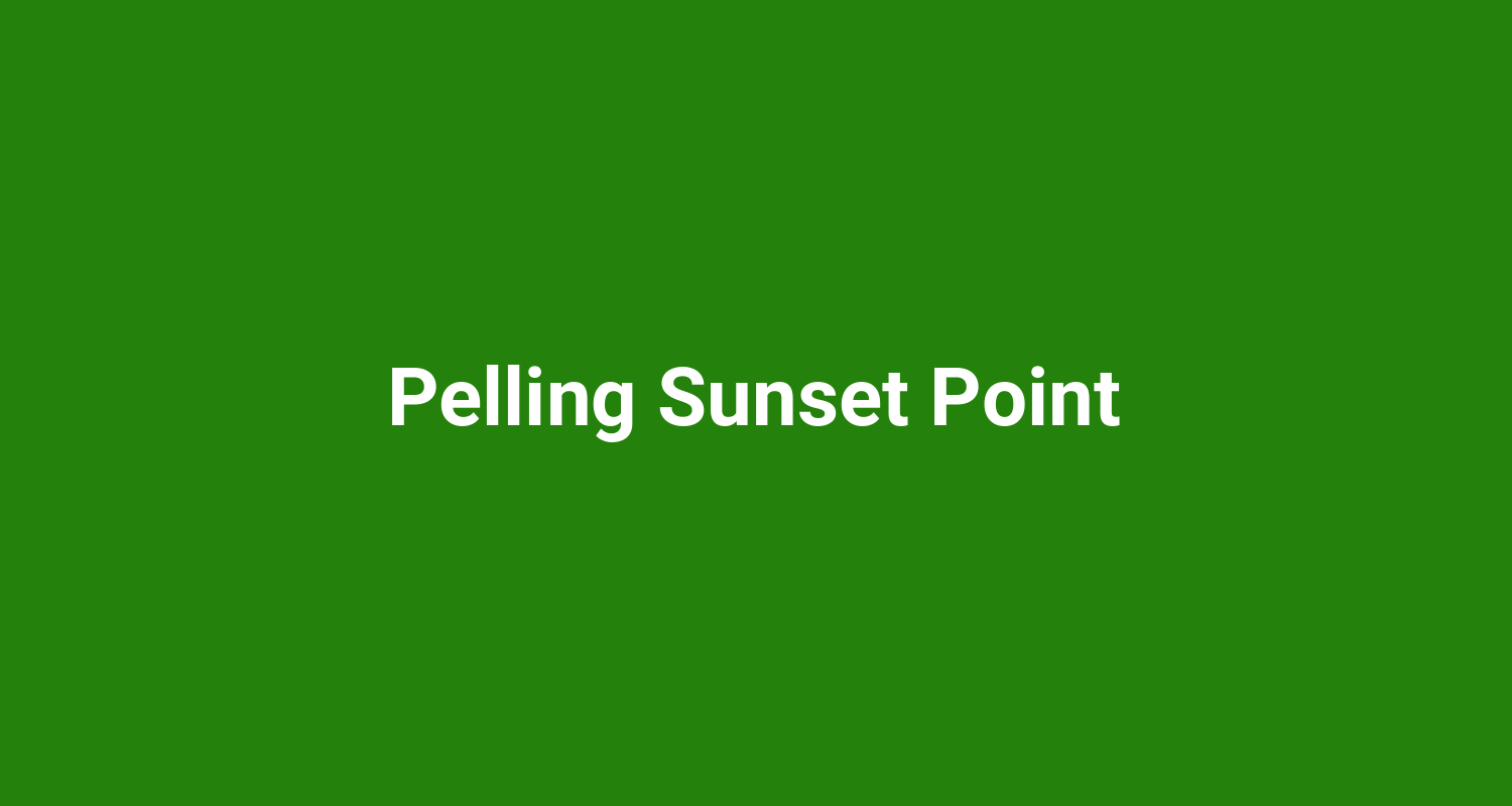 Pelling Sunset Point