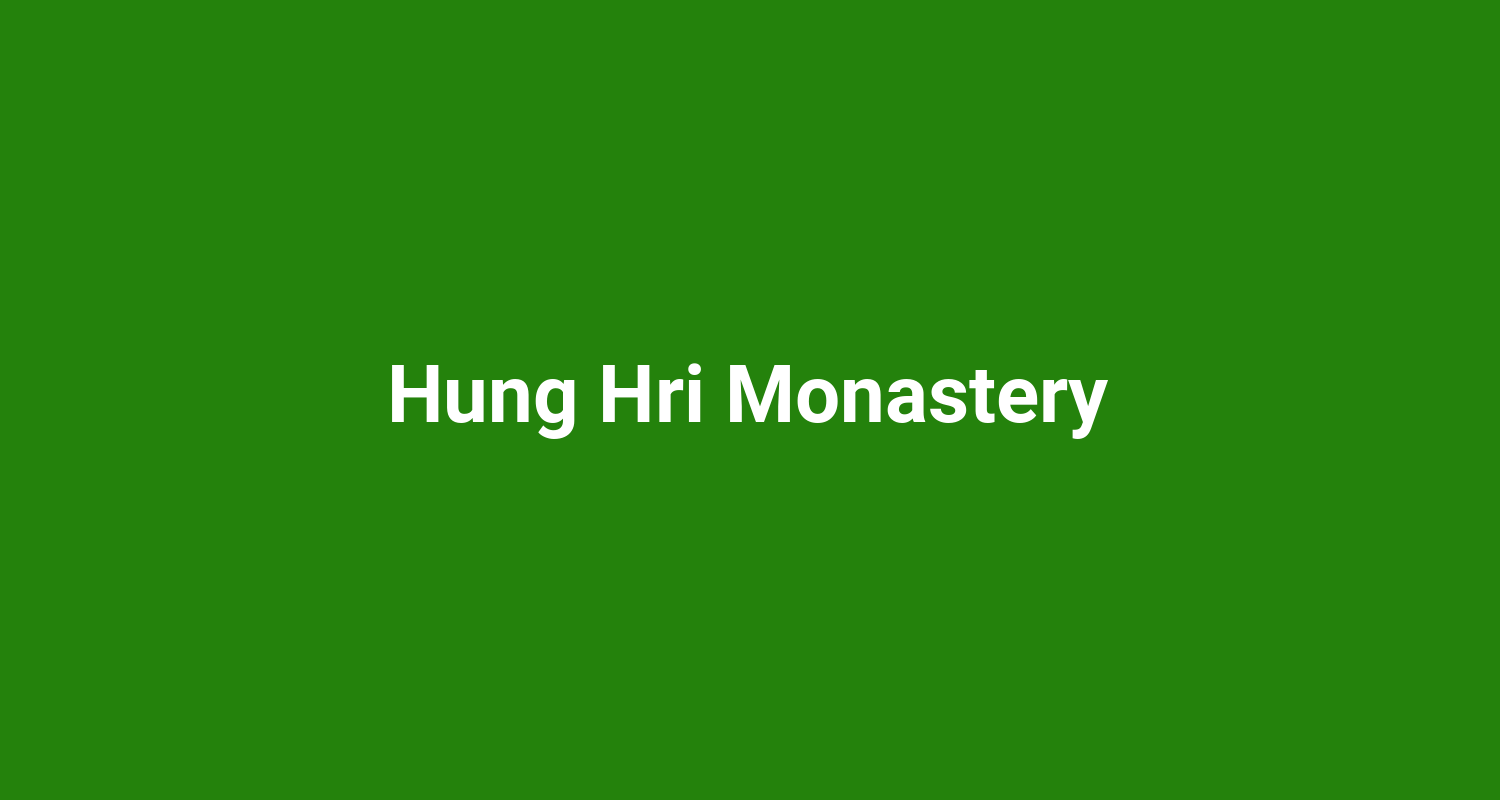 Hung Hri Monastery
