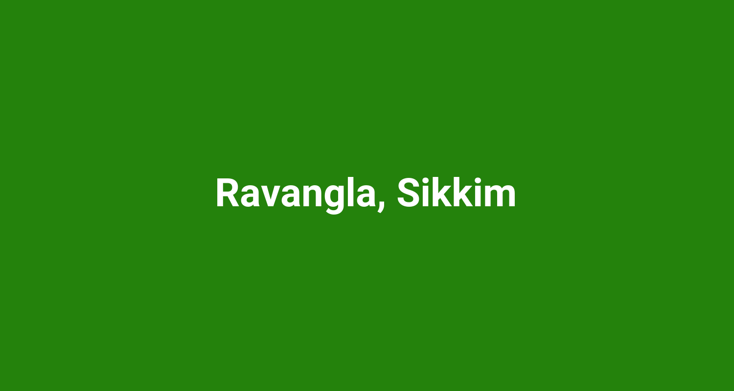 Ravangla Sikkim
