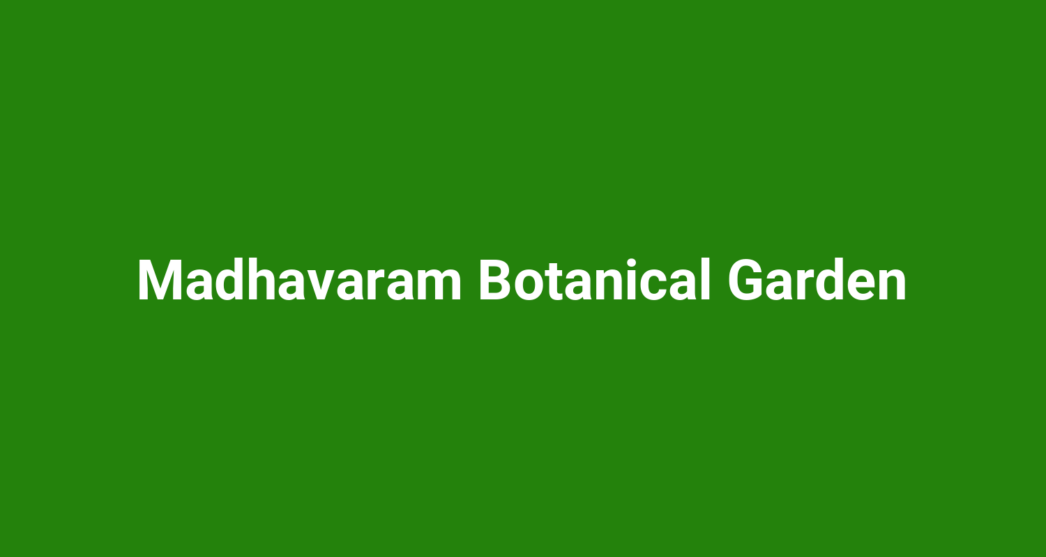 Madhavaram Botanical Garden