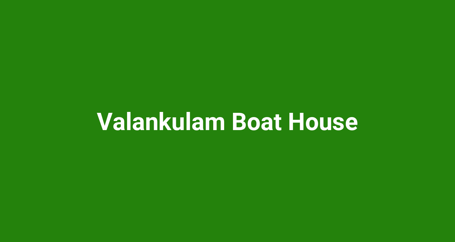 Valankulam Boat House