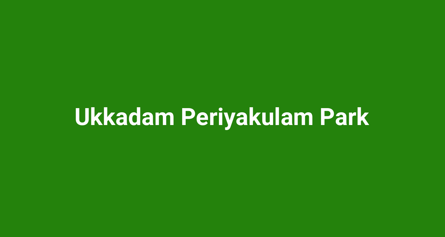 Ukkadam Periyakulam Park