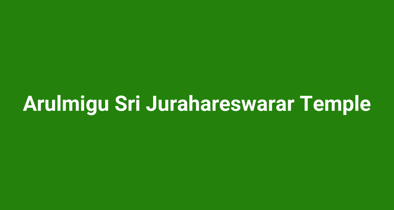 Arulmigu Sri Jurahareswarar Temple