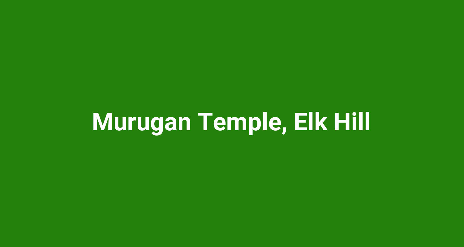 Murugan Temple Elk Hill