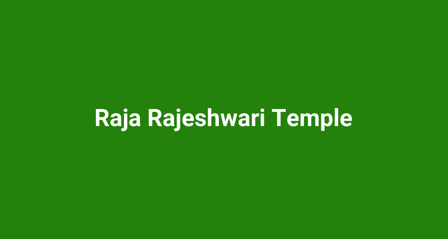 Raja Rajeshwari Temple