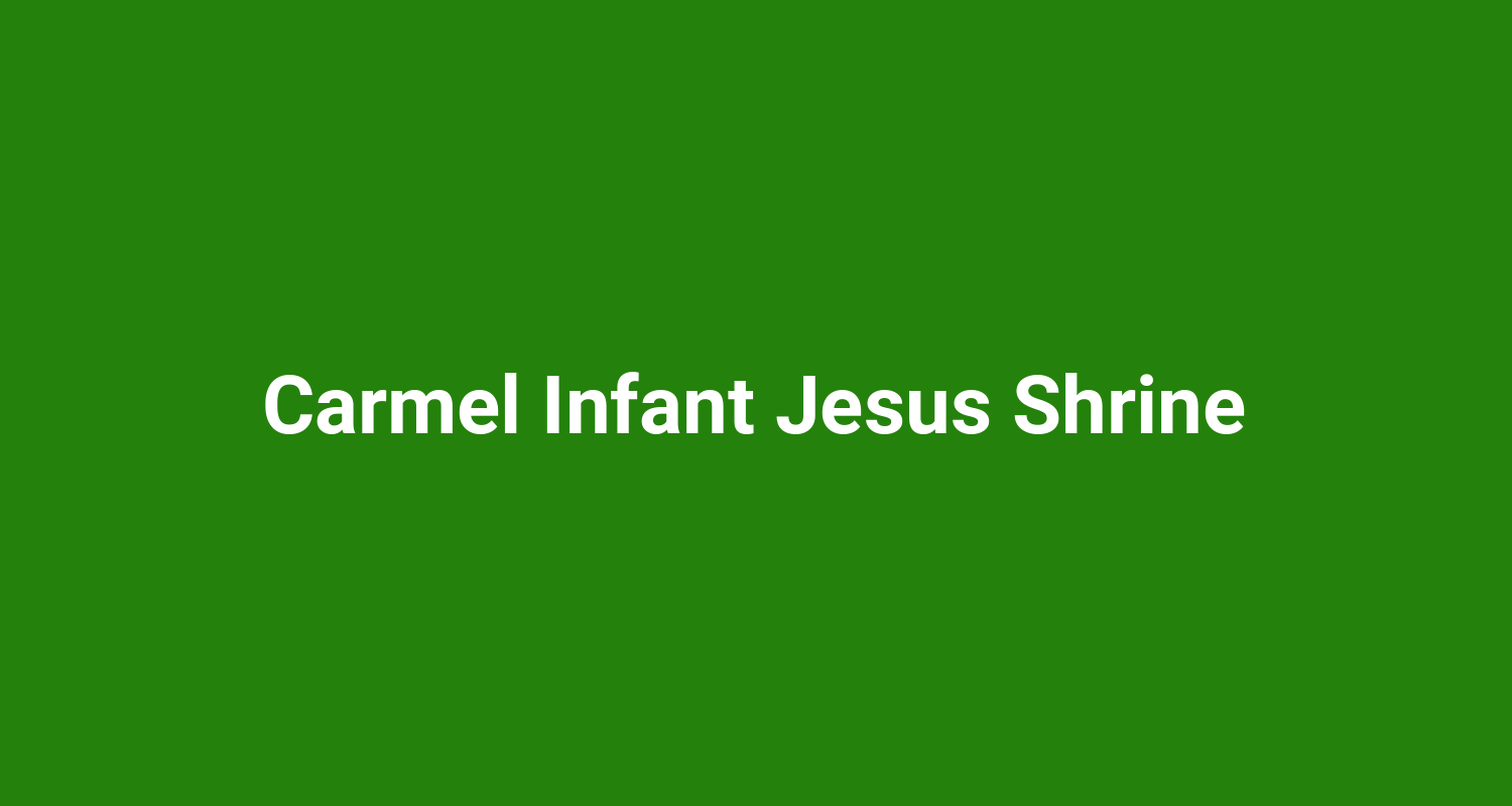 Carmel Infant Jesus Shrine
