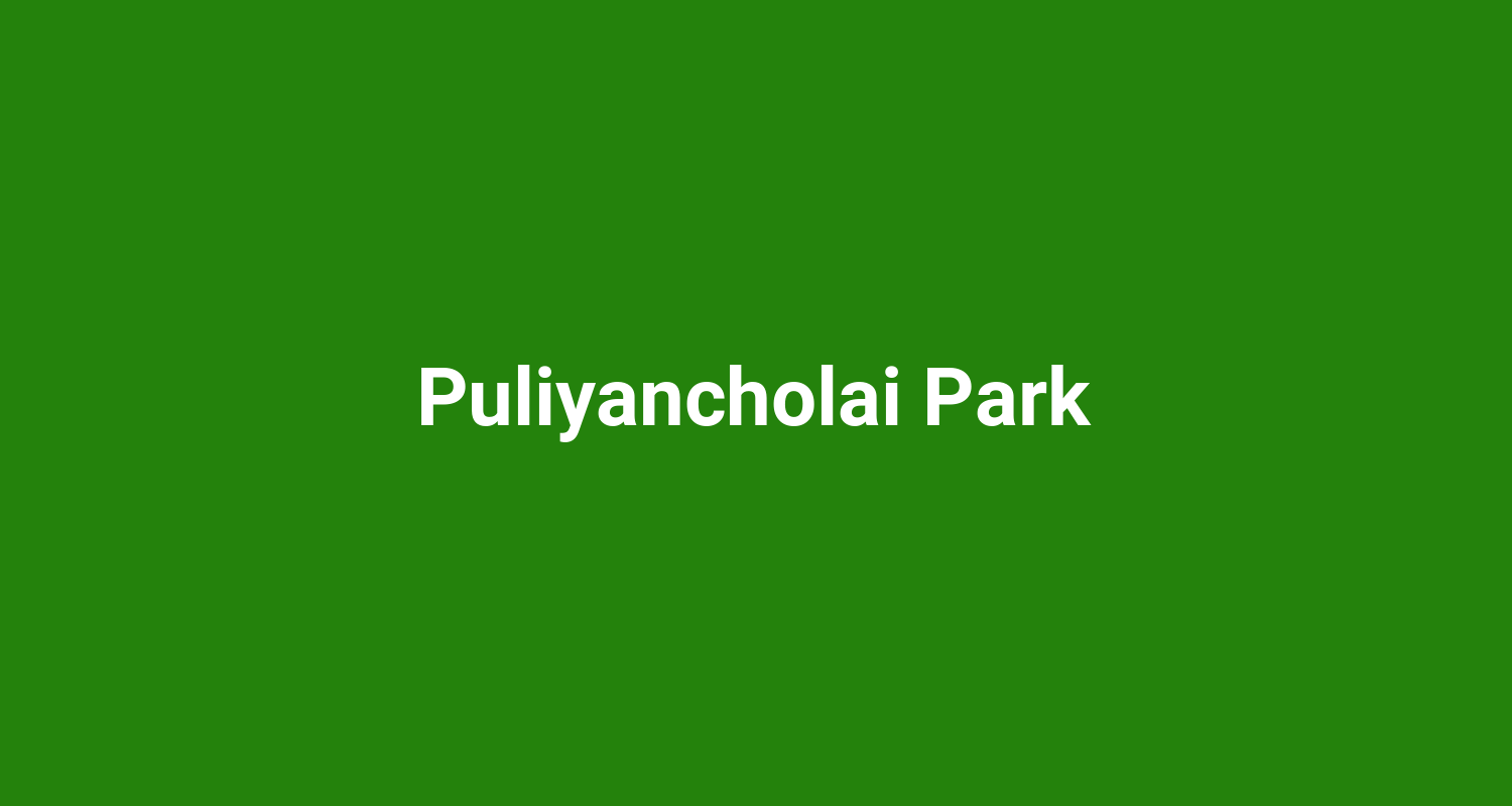 Puliyancholai Park