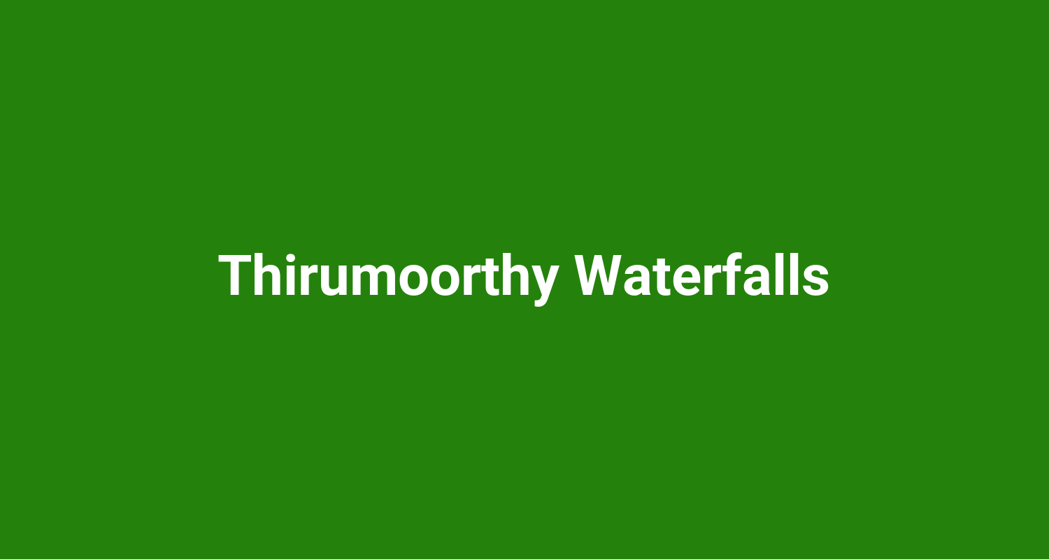 Thirumoorthy Waterfalls