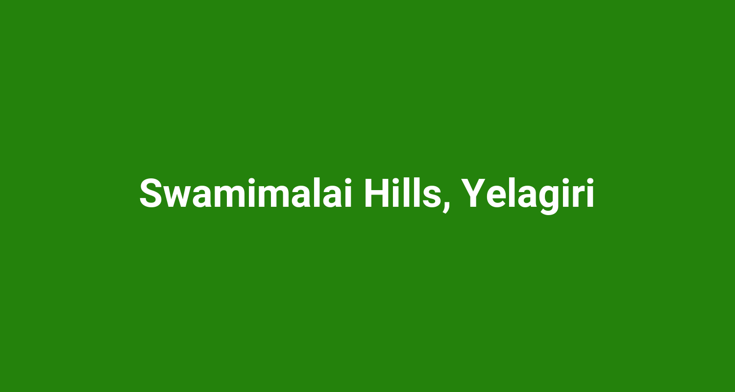 Swamimalai Hills Yelagiri