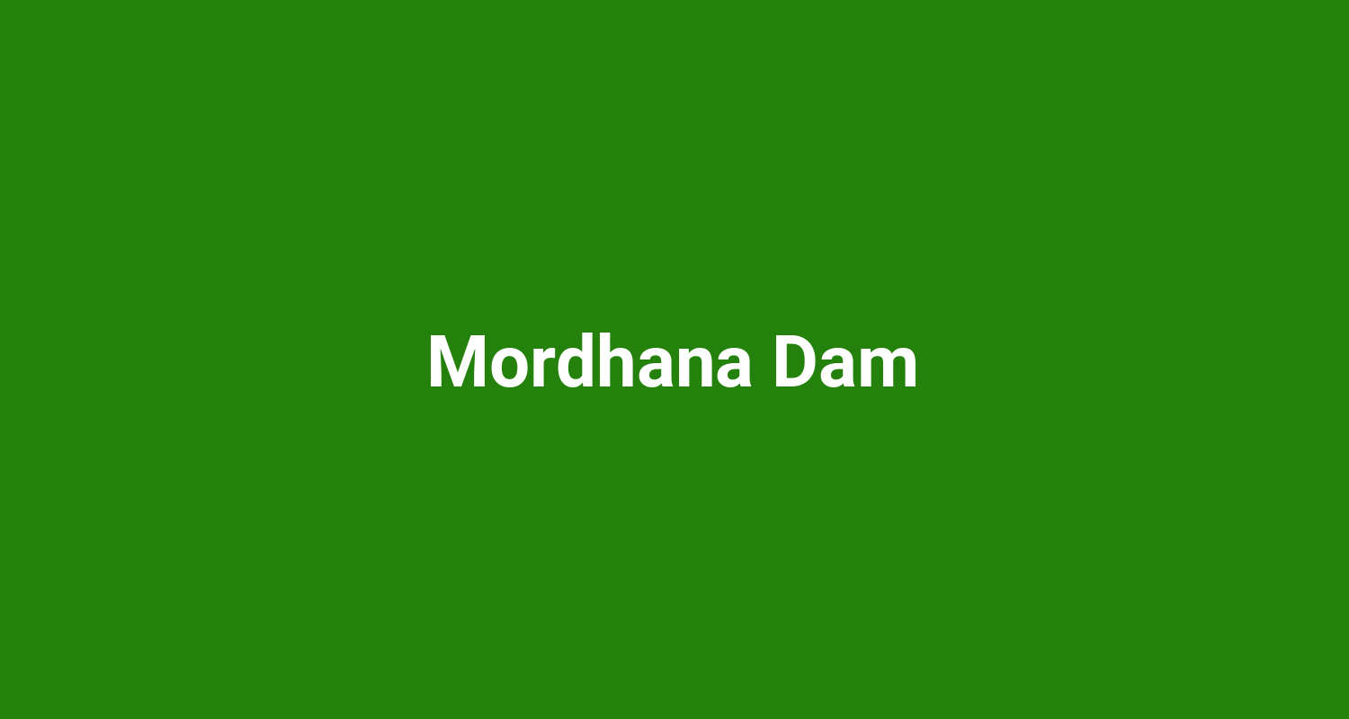Mordhana Dam