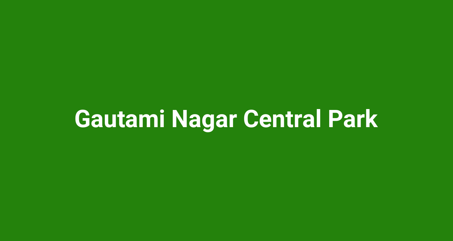 Gautami Nagar Central Park