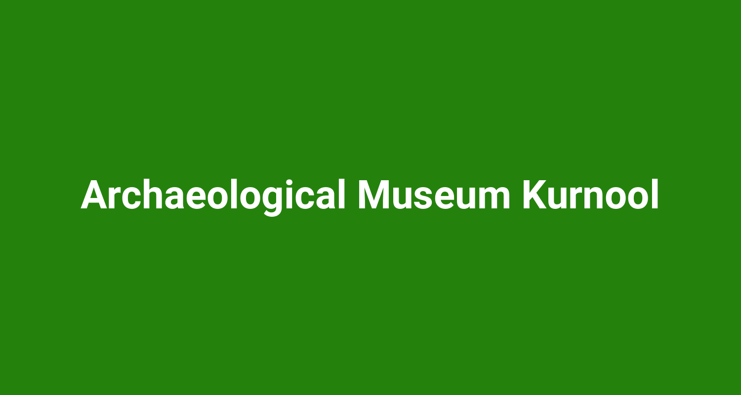 Archaeological Museum Kurnool
