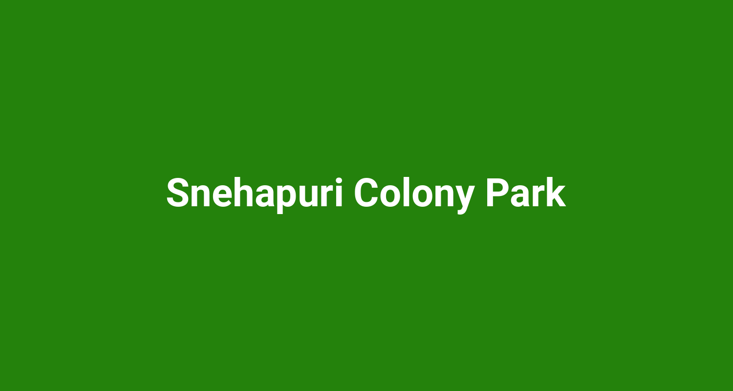 Snehapuri Colony Park