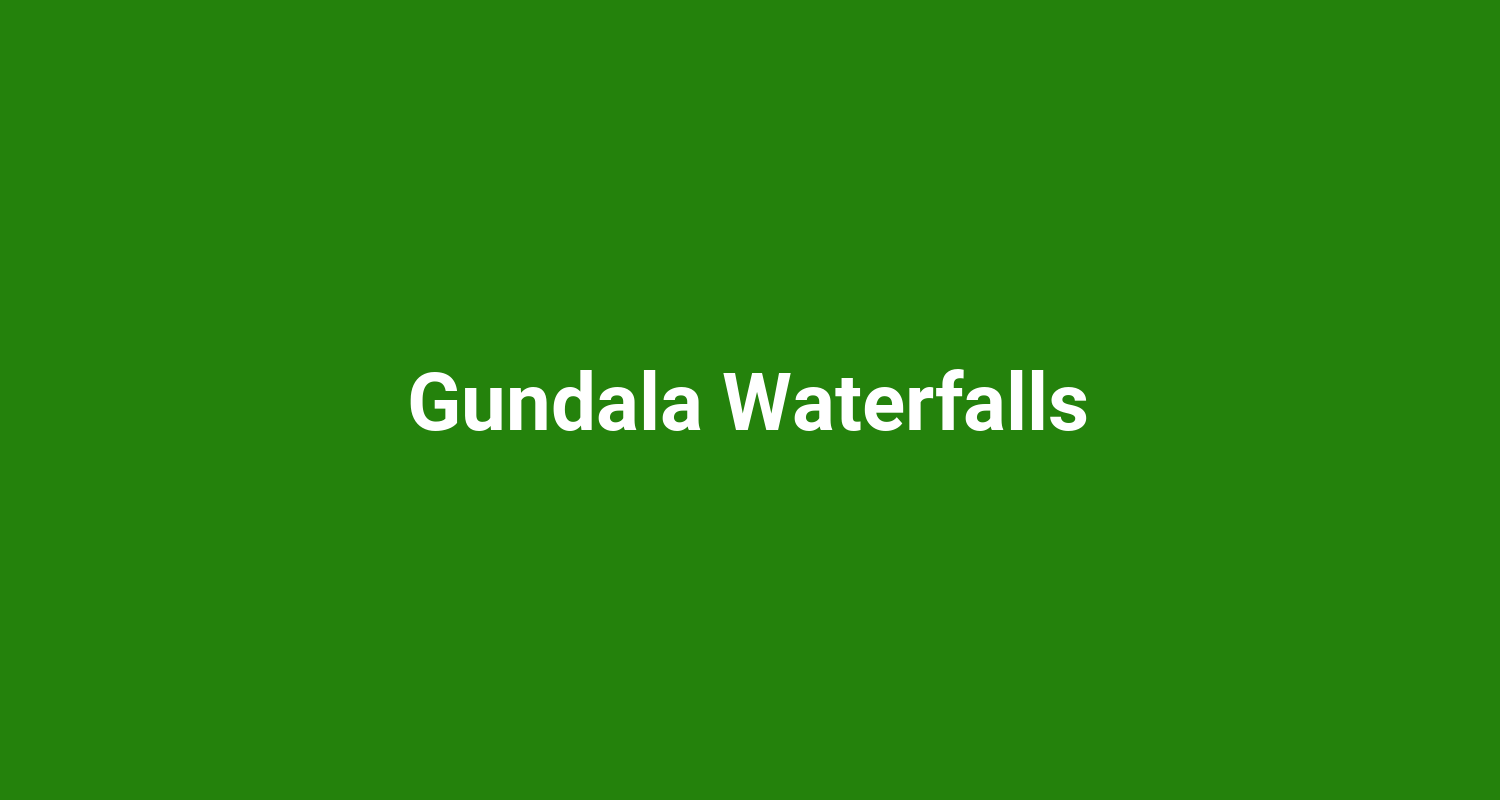 Gundala Waterfalls