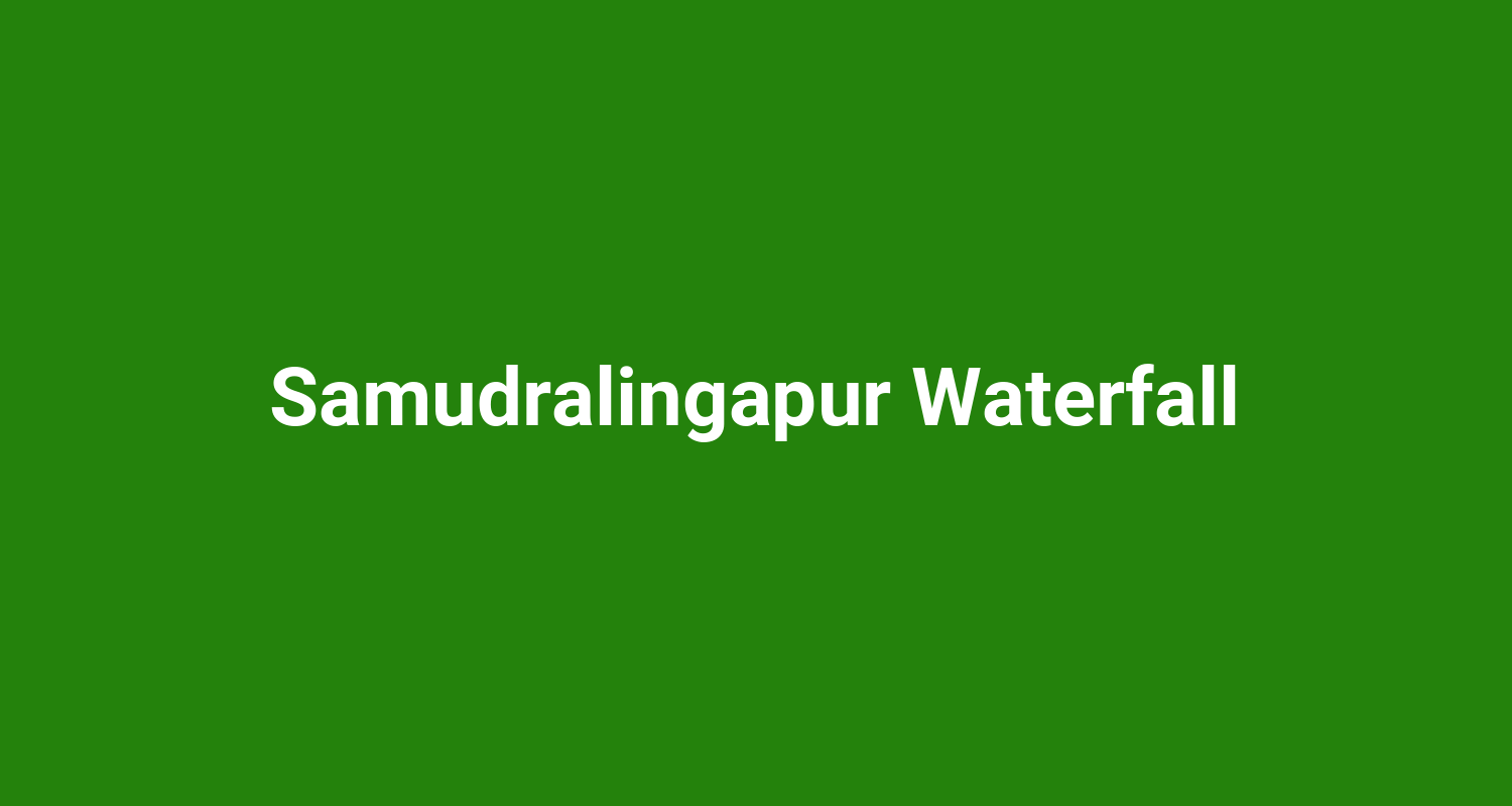 Samudralingapur Waterfall