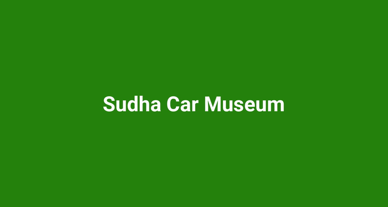 Sudha Car Museum